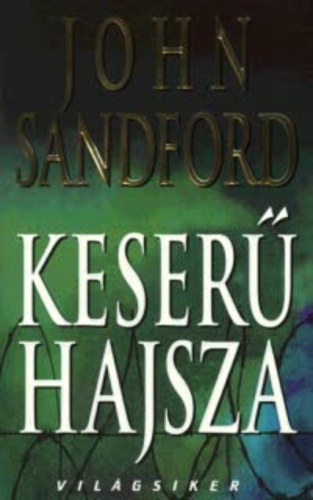 John Sandford - Keser� hajsza
