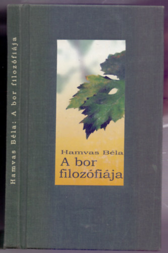 Hamvas B�la - A bor filoz�fi�ja