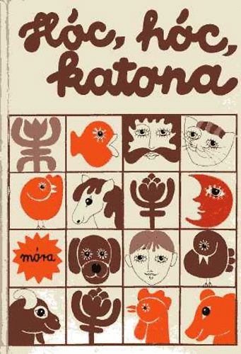 Hóc, hóc, katona - Bölcsődések verseskönyve