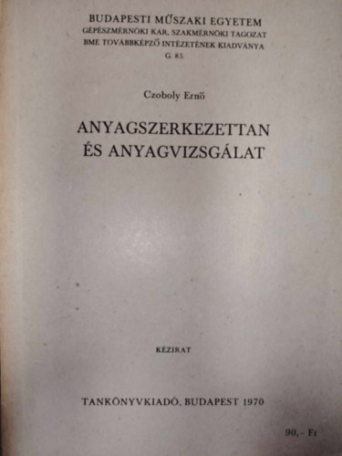 Czoboly Ern� - Anyagszerkezettan �s anyagvizsg�lat