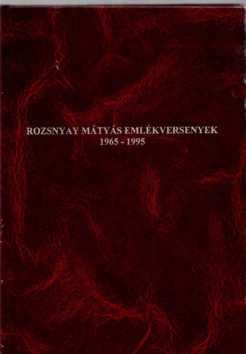 Rozsnyay M�ty�s eml�kversenyek 1965-1995