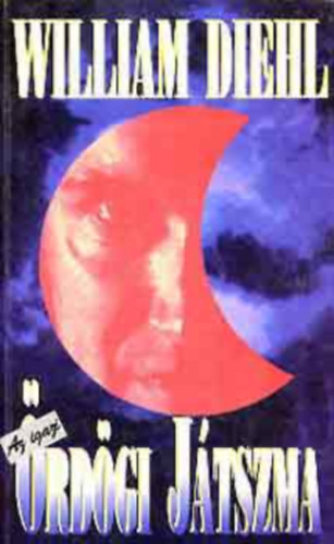 William Diehl - Az igazi �rd�gi j�tszma