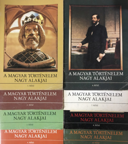 Kende Jnos s Spos Pter, Gergely Andrs Drnyei L. Dr.-Kvg S. Dr. - A magyar trtnelem nagy alakjai 1., 2., 3., 4., 6., 7., 8., 12. (8 ktet)