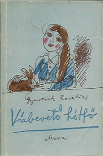 Gyurcsik Rozália - Vízbevető hétfő