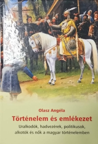 Olasz Angéla - Történelem és emlékezet