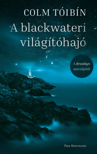 Colm T�ib�n - A blackwateri vil�g�t�haj�