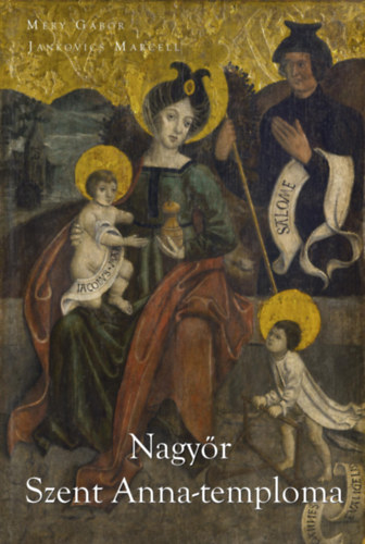 Jankovics Marcell - Nagyr Szent Anna-temploma