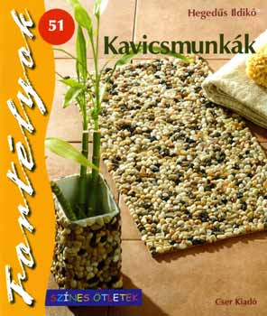 Heged�s Ildik� - Kavicsmunk�k - sz�nes �tletek