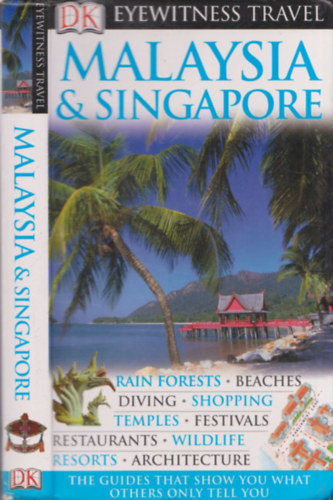 Eyewitness Travel Guide - Malaysia & Singapore