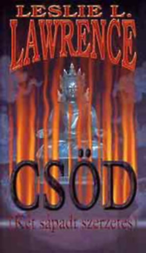 Leslie L. Lawrence - 5 db Leslie L. Lawrence k�nyv: Cs�d (K�t s�padt szerzetes) - A v�rfarkas visszat�r - A Kicsik - Damballa botja (A vudu gyilkoss�gok) - Gan�sa gy�m�ntjai