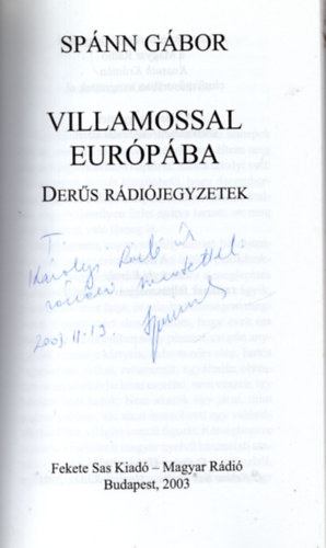 Spánn Gábor - Villamossal Európába - Derűs rádiójegyzetek (Dedikált)