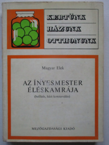 Magyar Elek - Az �nyesmester �l�skamr�ja