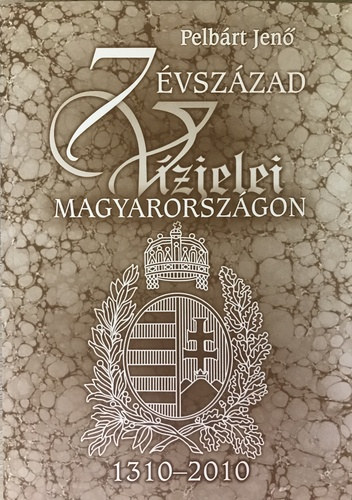 Pelbárt Jenő - Hét évszázad vízjelei Magyarországon