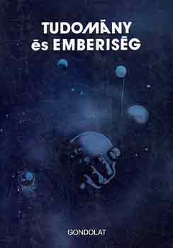 Gerner J�zsef  (szerk.) - Tudom�ny �s emberis�g