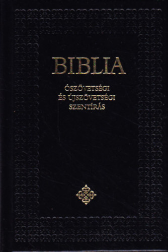 A Biblia - szvetsgi s jszvetsgi szentrs