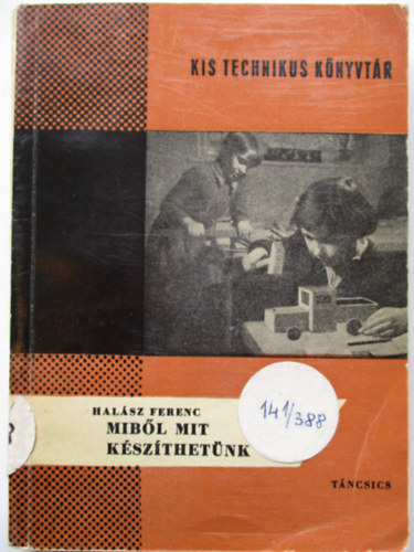 Halász Ferenc - Miből mit készíthetünk