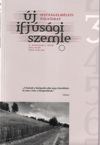 Bodor Tibor, Földes György Bíró Endre - Új ifjúsági szemle II. évf. 2. szám 2004. nyár ( Ifjúságelméleti folyóirat )