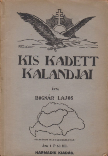 Bognr Lajos - Kis kadett kalandjai (Ifjsgi elbeszls a pcsi hadaprdiskola hbor veibl)