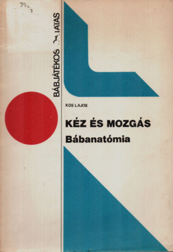 Ks Lajos - Kz s mozgs - Bbanatmia