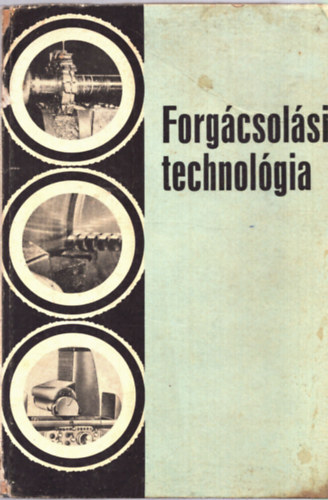 Valzsik rpd Duds Lszl - Forgcsolsi technolgia I.