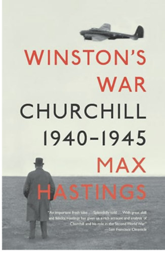 Max Hastings - Winston's war - Churchill 1940-1945