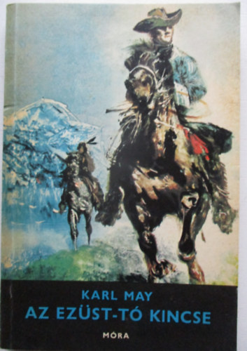 Karl May - Az Ez�st-t� kincse