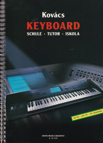 Kov�cs G�bor - Keyboard. Schule - Tutor - Iskola. /n�mt-angol-magyar nyelv�/- CD-vel