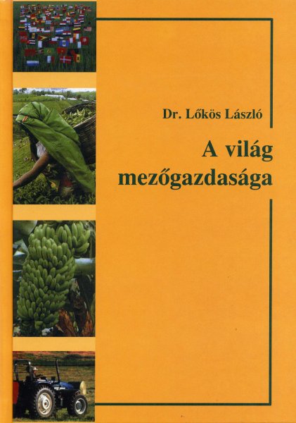 Dr. Lks Lszl - A vilg mezgazdasga