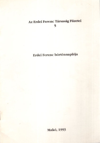 T�th Ferenc  T�th Ferenc (f�szerk.) - Erdei Ferenc b�rt�nnapl�ja - Az Erdei Ferenc T�rsas�g F�zetei 5.