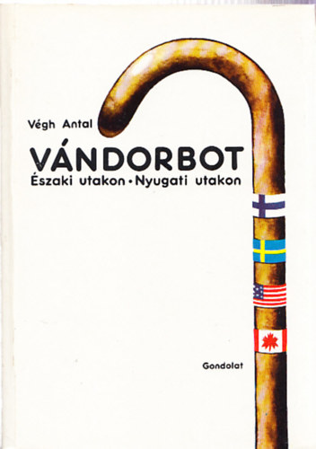 Vgh Antal - Vndorbot (szaki utakon- Nyugati utakon) (Dediklt)