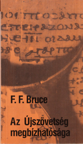 F.F. Bruce - Az jszvetsg megbzhatsga