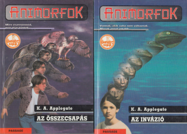 K. A. Applegate - 2 db Animorfok sci-fi: Az összecsapás + Az invázió
