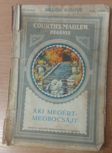 Courths-Mahler - Aki meg�rt, megbocs�jt