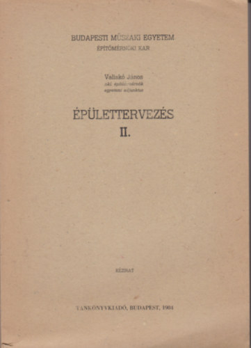 Valiskó János - Épülettervezés II. (kézirat)
