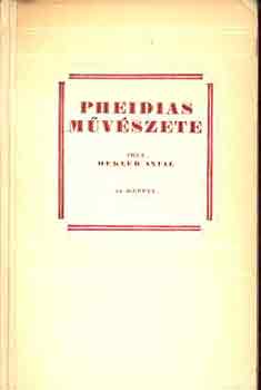 Hekler Antal - Pheidias mvszete