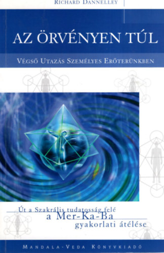 Richard Dannelley - Az örvényen túl (Végső utazás személyes erőterünkben)
