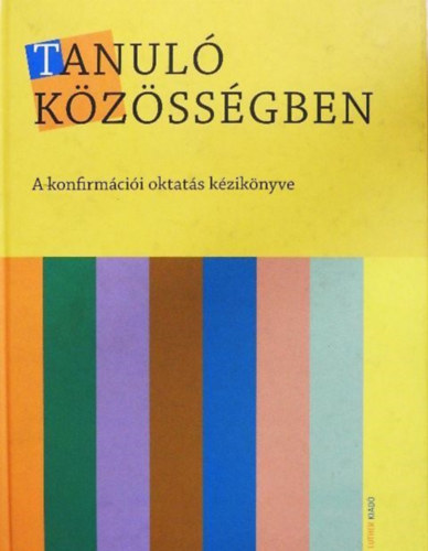 Szab Lajos  (lektorlta) Gncs Pter (lektorlta) - Tanul kzssgben