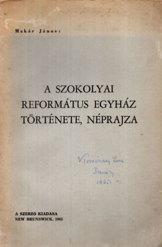 Makár János - A szokolyai református egyház története, néprajza