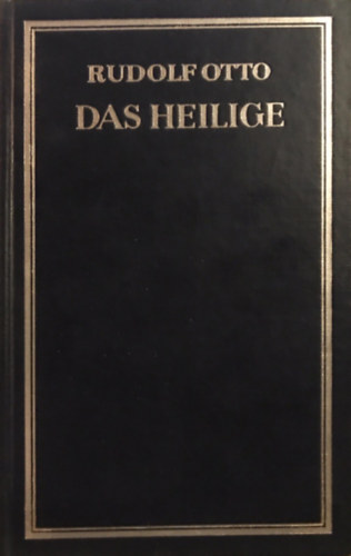 Rudolf Otto - Das Heilige