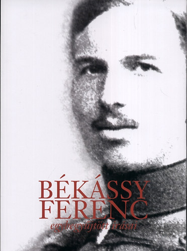 Békássy Ferenc egybegyűjtött írásai