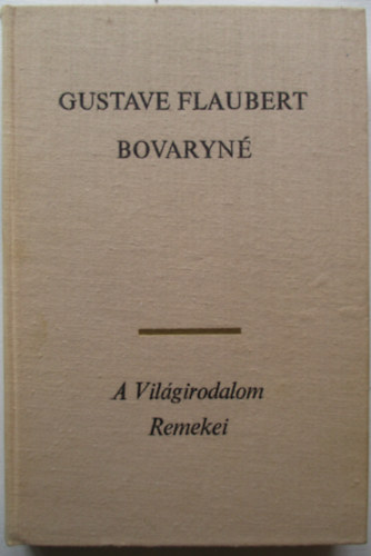 Gustave Flaubert - Bovaryné