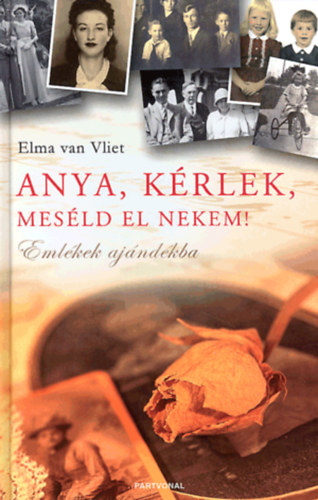 Elma Van Vliet - Anya, krlek mesld el nekem!