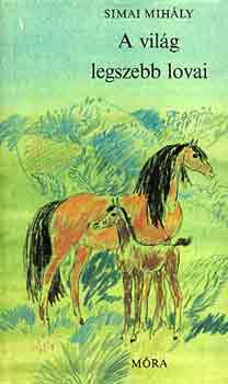 Simai Mih�ly - A vil�g legszebb lovai