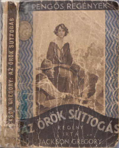 Jackson Gregory - Az �r�k suttog�s (1 Peng�s Reg�nyek)