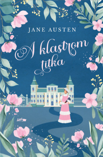 Jane Austen - A klastrom titka