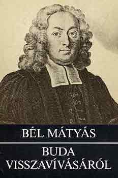 BÉl Mátyás - Buda visszavívásáról