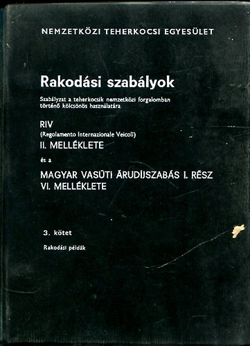 Rakodsi szablyok (Szablyzat a teherkocsik nemzetkzi forgalomban trtn klcsns hasznlatra) III. ktet