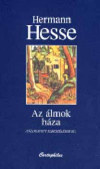 Hermann Hesse - Az lmok hza - Vlogatott elbeszlsek III.