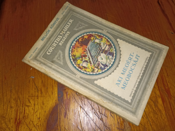 Courths-Mahler - Aki meg�rt, megbocs�jt