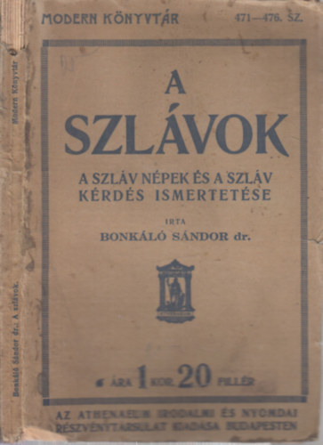 Bonk�l� S�ndor - A szl�vok - A szl�v n�pek �s a szl�v k�rd�s ismertet�se